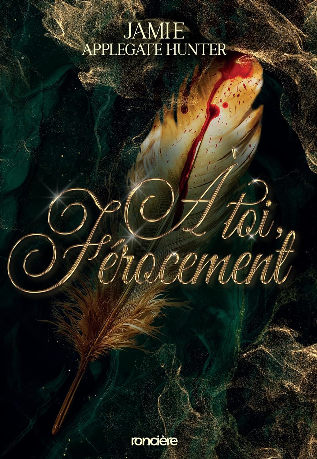 A toi férocement Tome 1