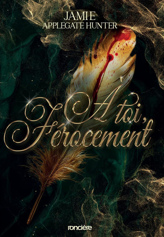 A toi férocement Tome 1